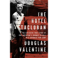 The Hotel Tacloban: The Explosive True Story of One American's Journey to Hell in a Japanese POW Camp