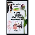 Nurturing Love: A Stay-Married Devotional for Couples