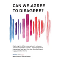 Can We Agree to Disagree?: Exploring the differences at work between Americans and the French: A cross-cultural perspective on the gap between the Hex