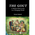The Gout: A Medical Microcosm in a Changing World