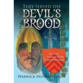 They Served the Devil's Brood: The 12th C. Norman-Welsh Invasion of Ireland