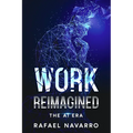 Work Reimagined: The AI Era
