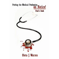 Putting the Medical Profession on Notice!: Paul's Book