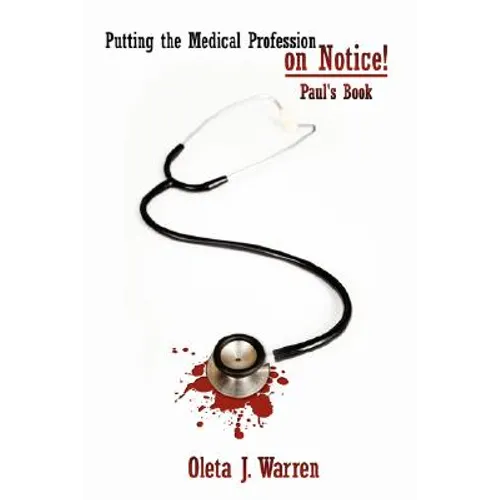 Putting the Medical Profession on Notice!: Paul's Book