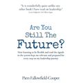 Are You Still The Future?: How learning to be flexible and read the signals in the system kept me relevant and prepared for every step on my leadershi