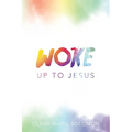 WOKE Up to Jesus