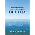 Making Life Better: The Correct Craft Story