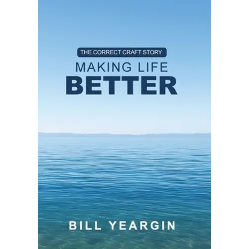 Making Life Better: The Correct Craft Story