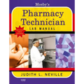 Mosby's Pharmacy Technician Lab Manual Revised Reprint
