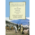 The Mexican War Correspondence of Richard Smith Elliott: Volume 76