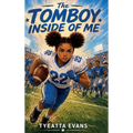 The Tomboy Inside Of Me