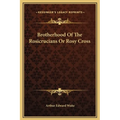 Brotherhood Of The Rosicrucians Or Rosy Cross