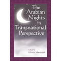 The Arabian Nights in Transnational Perspective
