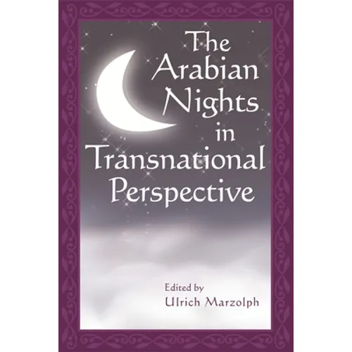 The Arabian Nights in Transnational Perspective