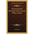 The Jewish Peril Protocols of the Learned Elders of Zion