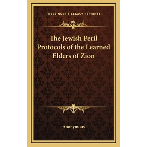The Jewish Peril Protocols of the Learned Elders of Zion