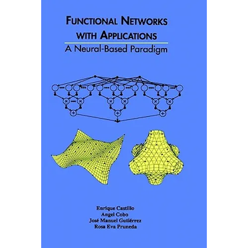 Functional Networks with Applications: A Neural-Based Paradigm