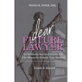 Dear Future Lawyer: An Intimate Survival Guide For The Minority Female Law Student