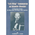 Left-Wing Communism, an Infantile Disorder: A Popular Essay in Marxian Strategy and Tactics