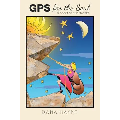 GPS for the Soul: Wisdom of the Master