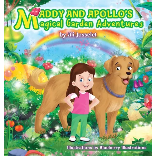 Maddy & Apollo's Magical Garden Adventures
