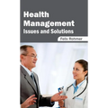 Health Management: Issues and Solutions