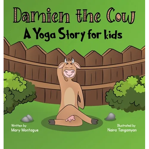 Damien the Cow: A Yoga Story for kids