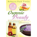 Organic Beauty with Essential Oil