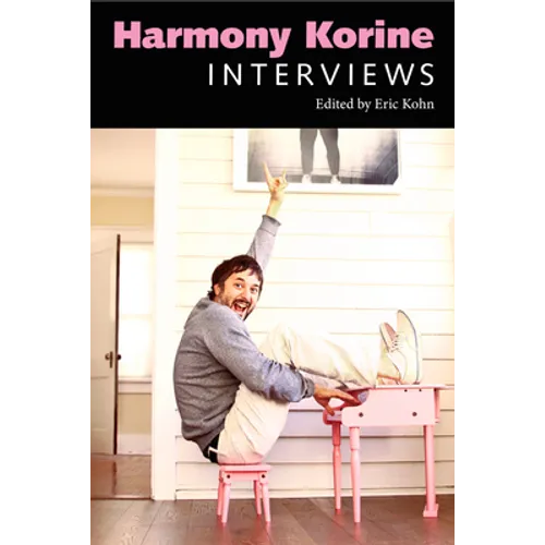 Harmony Korine: Interviews