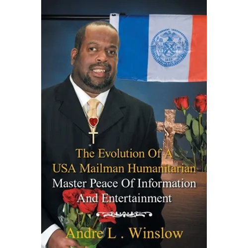 The Evolution of a Usa Mailman Humanitarian Master Peace of Information and Entertainment