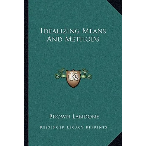 Idealizing Means And Methods
