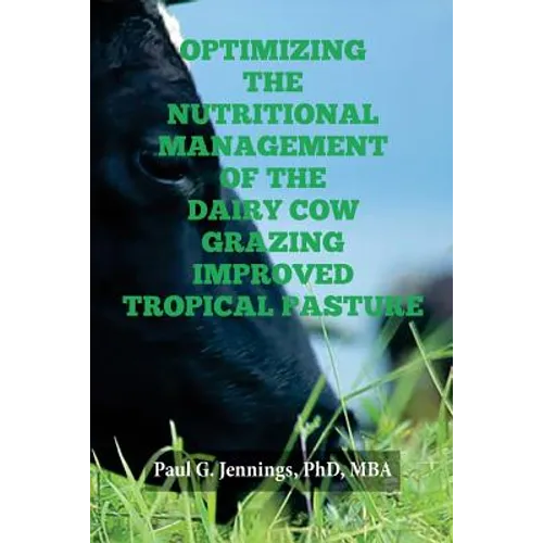 Optimizing the Nutritional Management of the Dairy Cow Grazing Improved Tropical Pasture