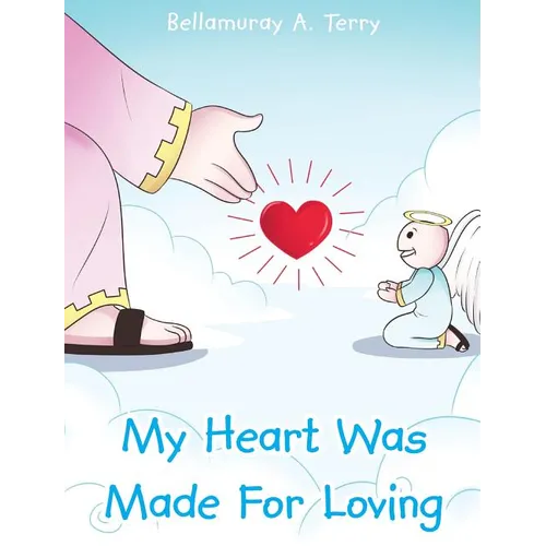 My Heart Was Made For Loving