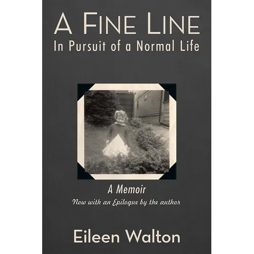 A Fine Line: In Pursuit of a Normal Life