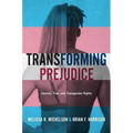 Transforming Prejudice: Identity, Fear, and Transgender Rights