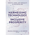 Harnessing Technology for Inclusive Prosperity: Growth, Work, and Inequality in the Digital Era
