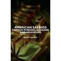 American Sayings - Famous Phrases, Slogans and Aphorisms