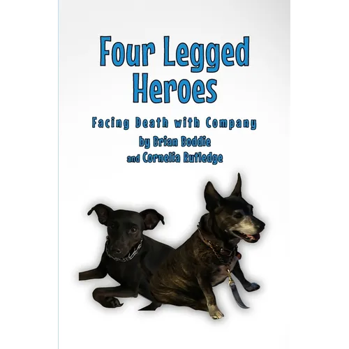 Four-Legged Heroes: Facing Death with Company