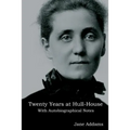 Twenty Years at Hull-House: With Autobiographical Notes