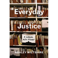 Everyday Justice: A Legal Aid Story
