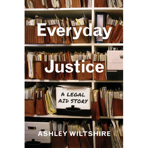 Everyday Justice: A Legal Aid Story