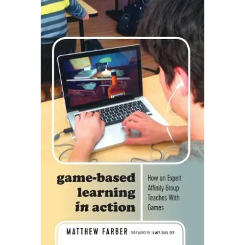 Game-Based Learning in Action: How an Expert Affinity Group Teaches with Games