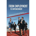 From Employment to Empowerment: Attaining Financial Freedom and Personal Empowerment During and After Paid Employment