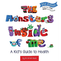 The Monsters Inside of Me: A Kid's Guide to Health