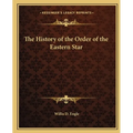 The History of the Order of the Eastern Star