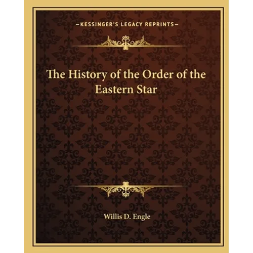 The History of the Order of the Eastern Star