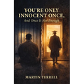 You're Only Innocent Once: And Once Is Not Enough