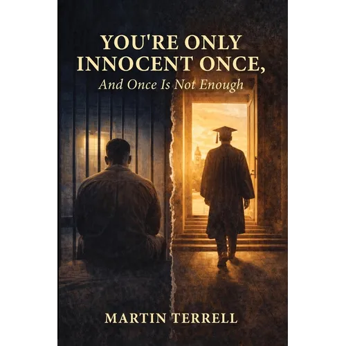 You're Only Innocent Once: And Once Is Not Enough