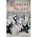 A Guarded Secret: Tsar Nicholas II, Tsarina Alexandra and Tsarevich Alexei's Hemophilia
