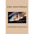 Earl Nightingale's Greatest Discovery: The Strangest Secret, Revisited